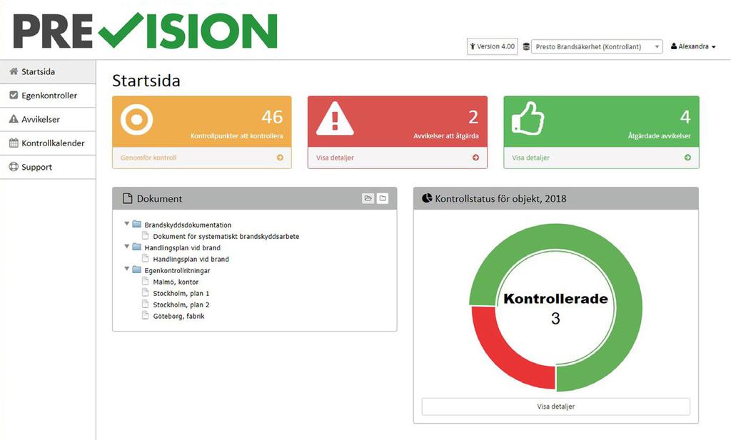 PREVISION WEB OCH APP PreVision Web är Prestos webbaserade verktyg för systematiskt brandskydds-arbete (SBA). Genom en enkel inloggning kan ni smidigt och snabbt överskåda ert SBA.