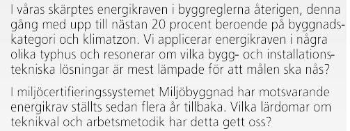 Energikrav i BBR24 (och BBR23) för nyproduktion Vad innebär de för utformning och teknikval? Vad är BEN?