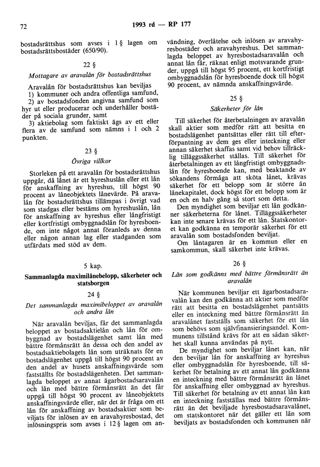 72 1993 rd - RP 177 bostadsrättshus som avses i l lagen om bostadsrättsbostäder (650/90).