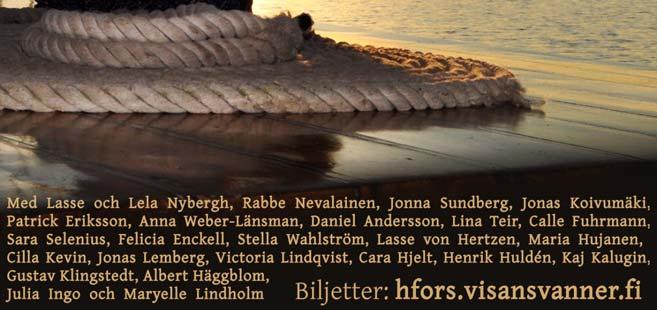 Visans Vänner gästar åter Rigårdsnäs i samband med en miniturné som ordnas i Västnyland.
