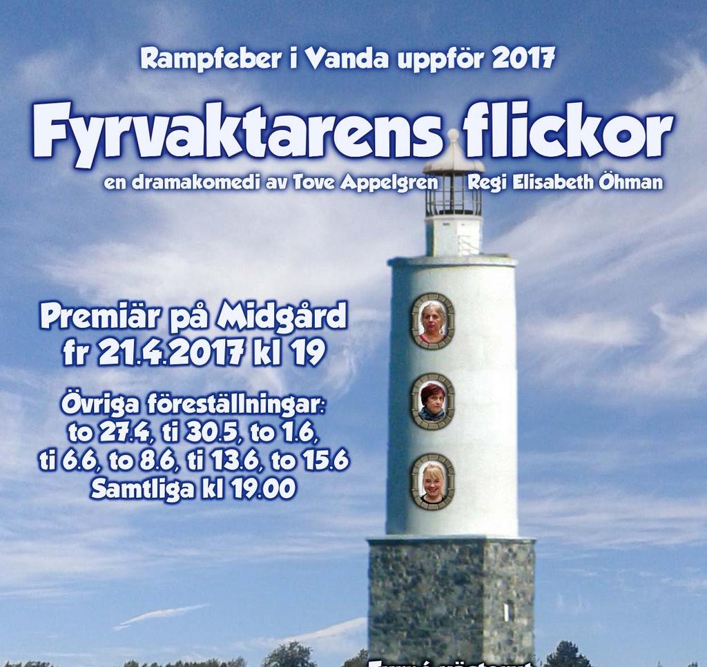 SOMMARENS PROGRAM 2017 Årets pjäs är en dramakomedi skriven av Tove Appelgren och regisserad av Elisabeth Öhman.
