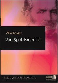Vad Spiritismen är PDF ladda ner LADDA NER LÄSA Beskrivning Författare: Allan Kardec. Boken är indelad i tre kapitel.