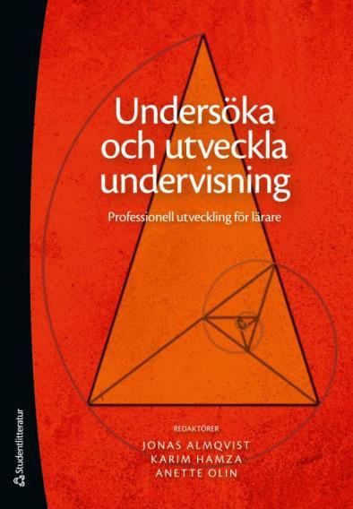 Ett exempel: Didaktisk utvecklingsdialog (Almqvist, Hamza & Olin, 2017) Autentiskt dilemma från undervisningspraktiken formuleras, inklusive beskrivning av hur det hanterats