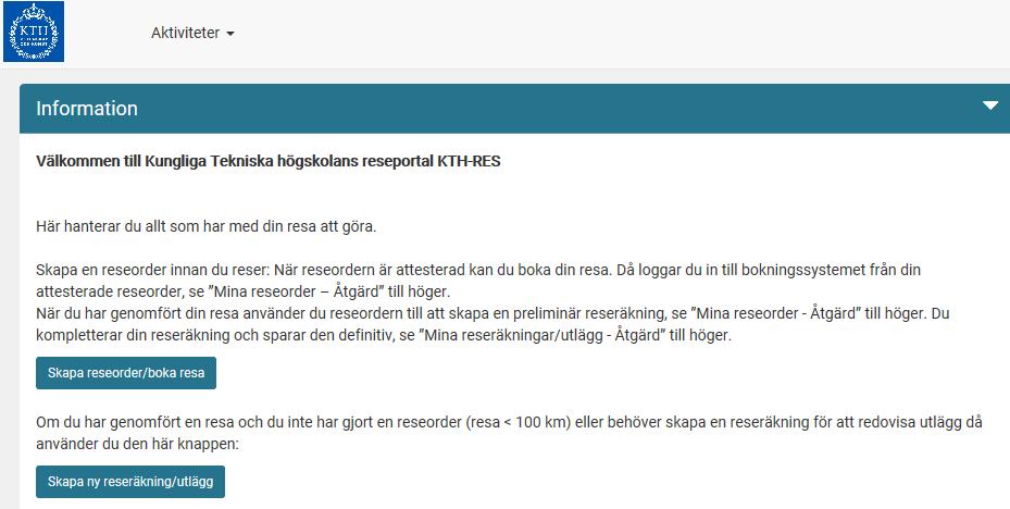 Informationsrutan har två snabbknappar för att skapa en ny reseorder/boka eller en ny reseräkning/utlägg: Attestanter och granskare kan se om de har någoting att attestera eller granska 3.