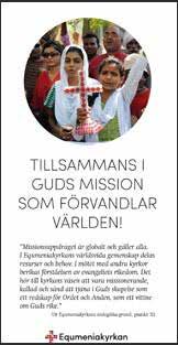 Mission i världen Vi kommer också detta år att lyfta församlingens missionsengagemang under fastetiden. Av den anledningen hade vi ingen insamling under advent och jul 2015.