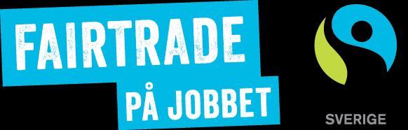 4. FAIRTRADE PÅ JOBBET Arbetsplatser som fikar Fairtrade-märkt kaffe, te och