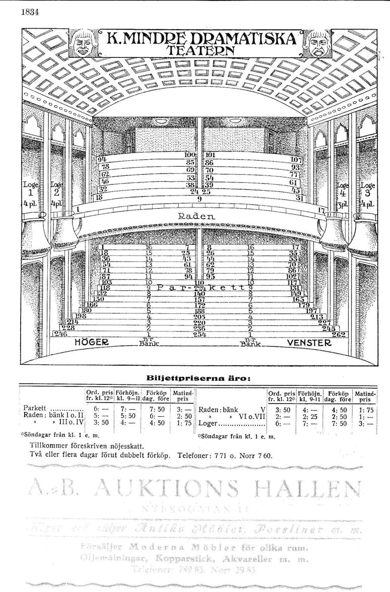 1834 K.MINDRE DRAMATISKA TEATERN ~ tdi l..:di Q fl;;;;;f c:;;l\ ~ ~ Q fj;;;;f ~ ~ r,:.;;ji ~ c:;;;r ~----- Biljettpriserna äro: :Ord. pri~1förhöjn.] Förk?p i. Mat!ne',.I. Ord. prisi Förhöjn.