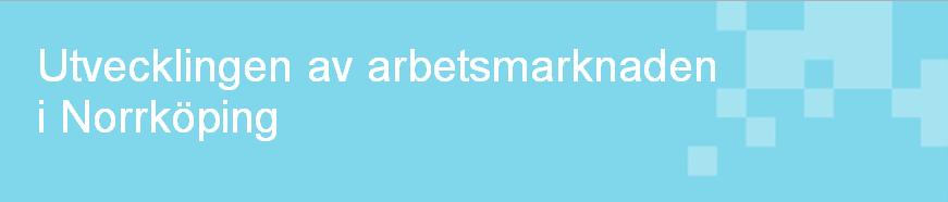 Sammanställning av statistik från Arbetsförmedlingen december 217 * Under hela 217 nyanmäldes över 23 platser hos Arbetsförmedlingen - Det var 4 3 fler än under 216.