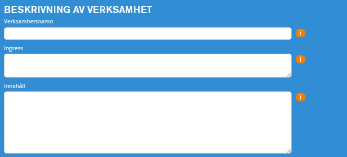 Beskriv din verksamhet Verksamhetsnamn: Detta blir rubriken på din verksamhetssida på nykopingsguiden.se.