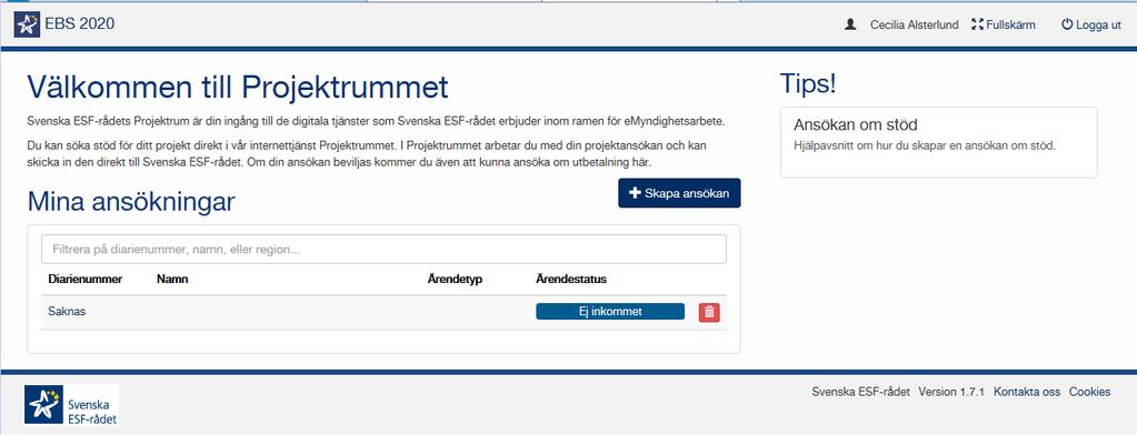 6 (26) Skapa en ansökan Påbörja en ansökan genom att klicka på Skapa ansökan. Tänk på att varje gång du klickar på Skapa ansökan får du en ny påbörjad ansökan.