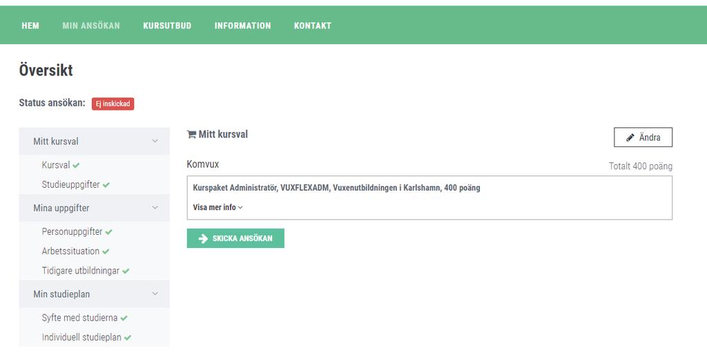 Efter att fyllt i alla uppgifter kommer du till en översikt. Klicka på pilen Visa mer info () och kontrollera dina kurser/kurspaket.