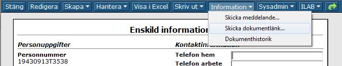 Handledning Myndighet SoL/LSS 33 Klicka på knappen Information-Skicka dokumentlänk i det dokument som länken ska skickas ifrån. Notera!