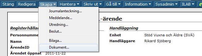Handledning Myndighet SoL/LSS 39 Skapa blanketter/dokument Denna funktion används för att skapa Wordblanketter eller andra typer av dokument i ett ärende.
