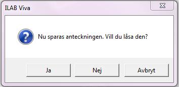 Handledning Myndighet SoL/LSS 6 Spara dokument - Låsa? Varje gång man väljer att Spara ett dokument kommer Viva fråga om man också vill låsa dokumentet. Bild 6-Vill du låsa dokumentet?