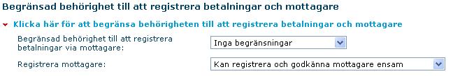 Registrera mottagare Behörighet att registrera mottagare ger användaren möjlighet att registrera mottagare i mottagarregistret.