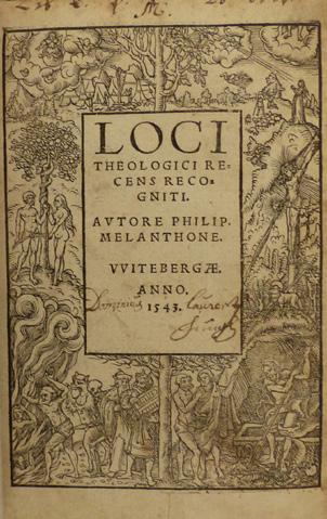 15 MELANCHTON, Philipp. Loci theologici recens recogniti. Autore Philip Melanthone. Wittenberg, Petri Seitz, 1543 [1544 in colophon]. 8vo. a7, a8-i8, A8-Z8, Aa8-Zz8, Aaa8, Bbb7.