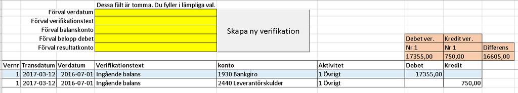 balansverifikation om så behövs. Verifikation nr 1 är låst. Innehållet kan ej ändras.