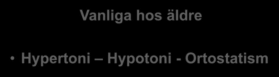 Blodtrycksrubbningar Vanliga hos