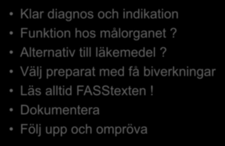 Hur undvika skadlig polyfarmaci? Klar diagnos och indikation Funktion hos målorganet?