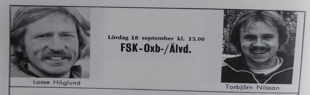 Färnäs-Oxberg/Älvdalen2-2 (1-1). Text från tidningsreferat. (omg 17). Målen: 0-1 Bosse Backlund, 1-1 Lars Höglund, 2-1 Mikael Ryen, 2-2 Bosse Backlund.