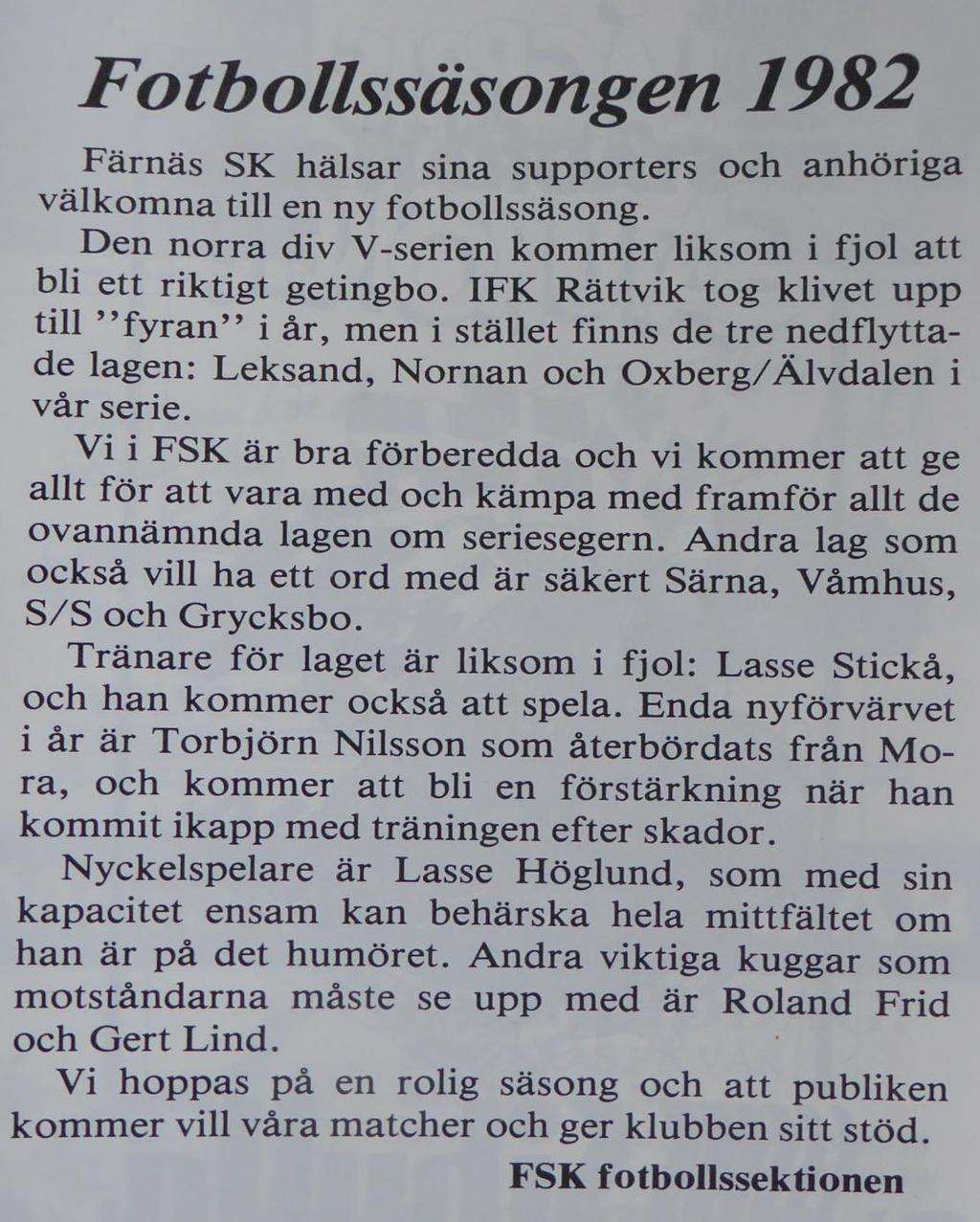 Oxberg/Älvdalen-Färnäs 2-2 (1-1). Text från tidningsreferat.(omg 2). Målen: 0-1 Roland Frid, 1-1 Bo Backlund, 2-1 lars Andersson 2-2 lars Höglund.