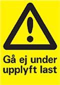 Samtliga beskrivna åtgärder och anvisningar med avseende på arbetsskydd och punkter om allmän säkerhet och arbetarskydd vilka skall utföras eller beaktas före, under eller efter idrifttagning skall