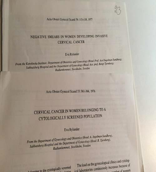 I arbeten publicerade 1976 och 1977 visade jag att cellprovet inte räckte som diagnostiskt instrument