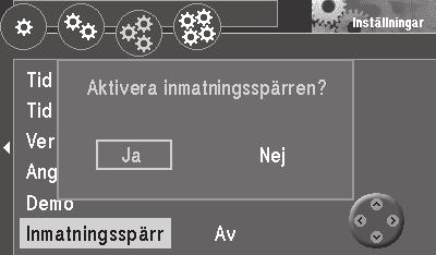 Systeminställningar 72 Aktivera/deaktivera inmatningsspärr Vid aktiverad inmatningsspärr för TravelPilot EX-V är vissa funktioner (t.ex. Inmatning mål) spärrade under färd.