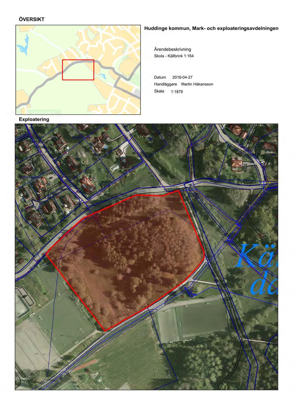 ÖVERSIKT Huddinge kommun, Mark- och exploateringsavdelningen Ärendebeskrivning Skola-