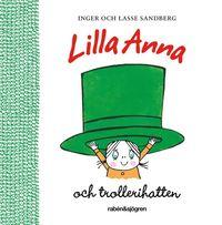 Lilla Anna och trollerihatten PDF ladda ner LADDA NER LÄSA Beskrivning Författare: Lasse Sandberg. vän Långa Farbrorn.