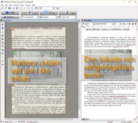 Redigeringsbar text från bilder o o o o Med optisk teckenläsning[(ocr) kan text i bilder identifieras och omvandlas till redigeringsbar text.
