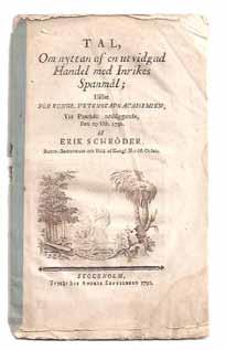 Nr 3. Schröder om handel och spannmål. Schröder, Erik. Tal om nyttan af en utvidgad handel med inrikes spanmål. Stockholm, Zetterberg, 1792. Häftad med ryggremsa. 24 sidor.