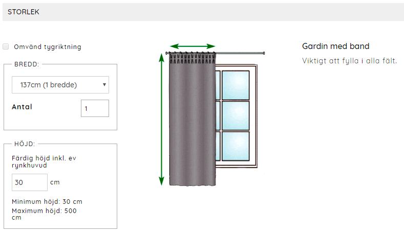 Här har man valt modellen Gardin med band Välj bredd, antal samt den färdiga höjden på gardinen.