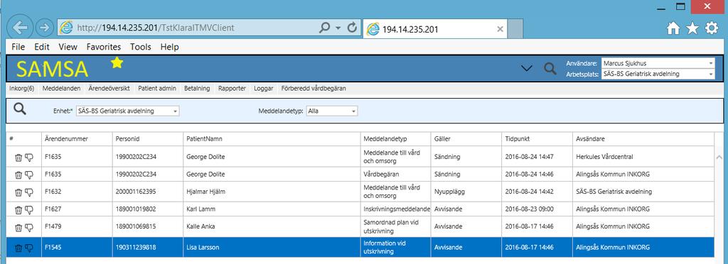 Inkorg * Vid inloggningen visas i Toppmenyn: Användare och Arbetsplats. Du kan välja bland senaste patienter eller använda sökfält för patient.