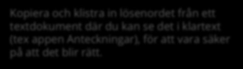 lösenord du valde när du skapade konto på Dold.se).
