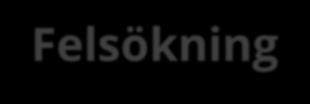 Del 4: 25 jul 2018 Felsökning Här kommer några tips på vad du kan undersöka och justera med