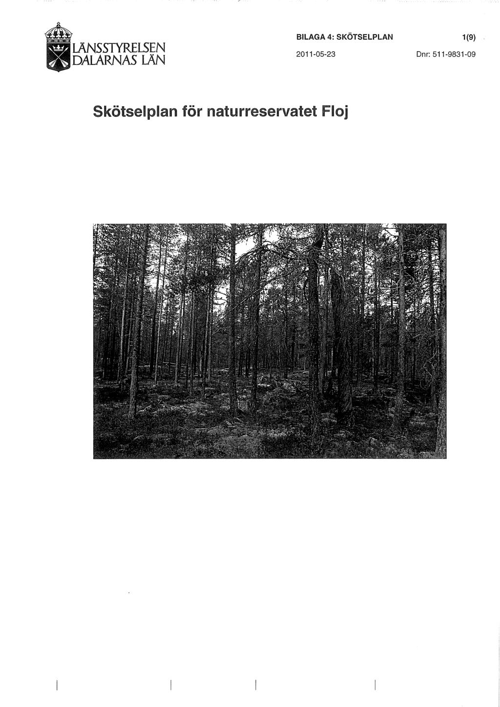 DALARNAS LÄN BILAGA 4: SKÖTSELPLAN 1 (9) 2011-05-23 Dnr: