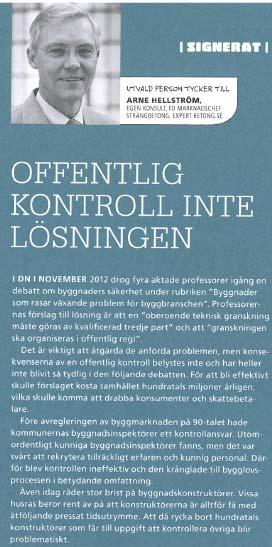 Ett debattinlägg till Branschens uppgift bör vara att eftersträva noll ras och åtgärder krävs förvisso.