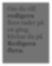 avmarkera alla rader, klickar du på Alla Om du