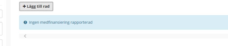 Varje partner ska redovisa medfinansiering (egen finansiering