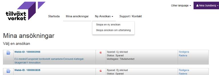 Förutsättningar att skapa en utbetalningsansökan Stödmottagaren har ett konto i Min ansökan. Ansökan om stöd har skickats in, blivit beslutad och godkänd.