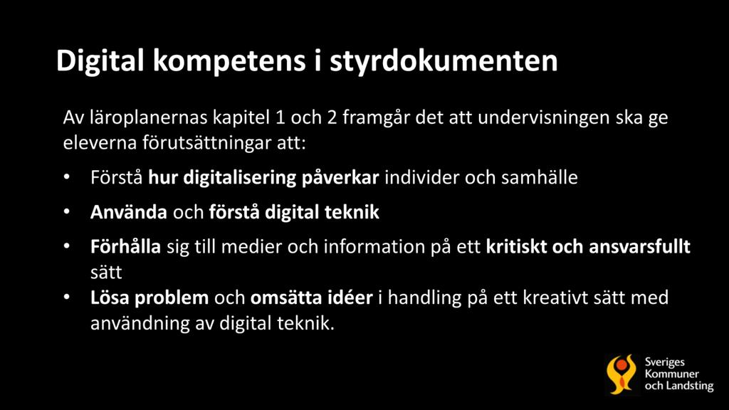 Detta blir allas ansvar Digital kompetens skrivs även in i