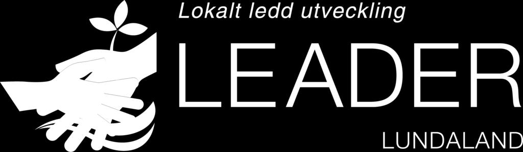 Det är viktigt att ni först läser LAGs styrdokument Lundalands Utvecklingsstrategi 2014-2020 som finns på www.lundaland.