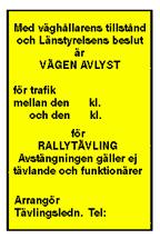 Tävlingsdagen: Se till att Ankommande TK och målet blir iordningställda Pila in och utfarten på sträckan Banda farliga platser utefter sträckan enl. ev.