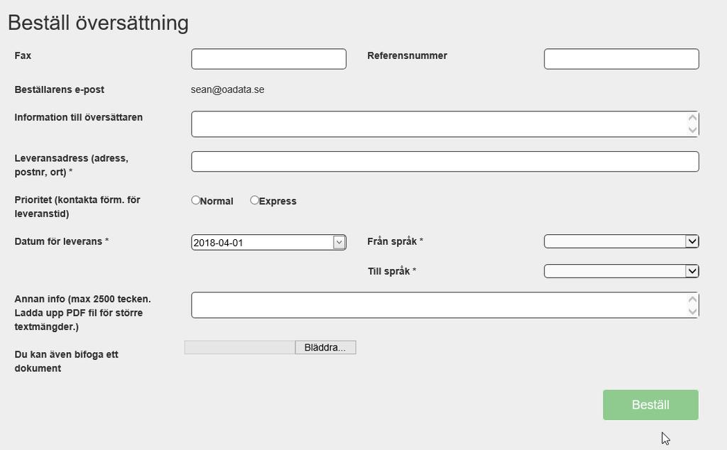 Översättning Arbetsgång för beställning av översättning: Faxnummer: Ange faxnummer för ev. kommunikation via fax.