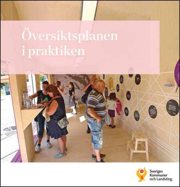 Översiktsplanen i praktiken Översiktsplanen ska vara en strategisk vägvisare in i framtiden Översiktsplanen ska vara aktuell, vilket prövas