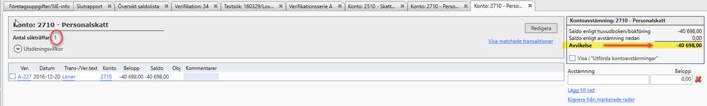 2710 - Personalskatt. Vi använder oss av avstämningsrutan som finns uppe till höger på alla kontoutdrag. Som i nuläget visar en avvikelse om -40 698 kr.