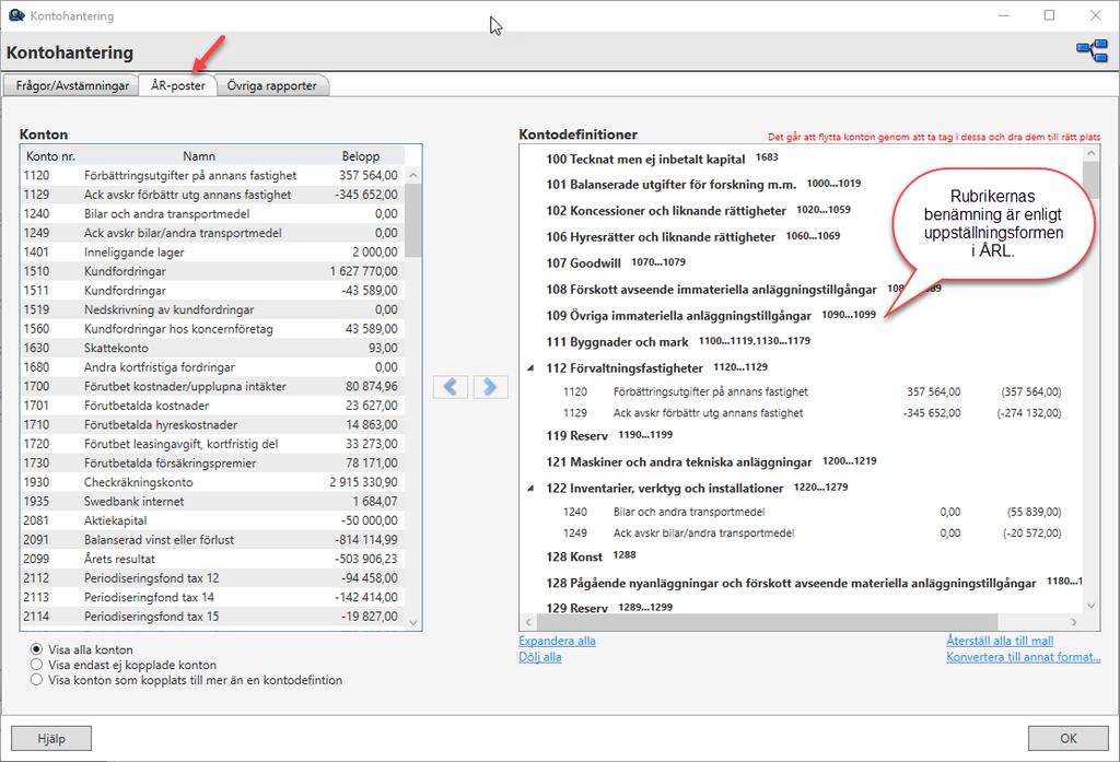 Tips! Om du har flera företag med samma kontoplan så kan du importera ett företags kontoplan m.m. genom att välja valet Arkiv Importera Importera kundinställningar.