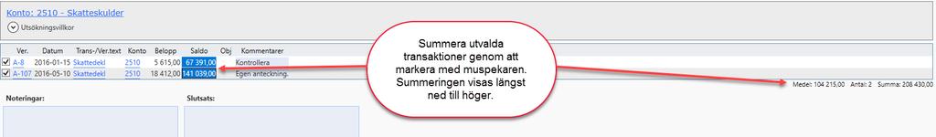 länkar. Gör kommentarer på två transaktioner (hitta på text själv).