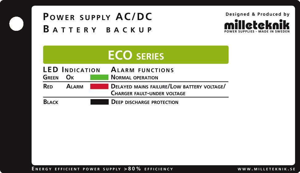 ECO erbjuder hög driftsäkerhet, enkelhet och hög verkningsgrad. DIN-monterat nätaggregat i XS kapsling möjliggör enkel uppgradering när systemen växer. Utan batterier fungerar ECO som likriktare.